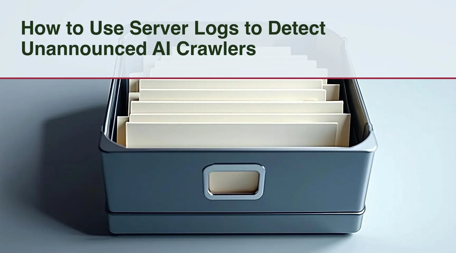 How to Use Server Logs to Detect Unannounced AI Crawlers: A top-down evidence sorting layout compares verified source cards routed to specific publisher folders against unverified.